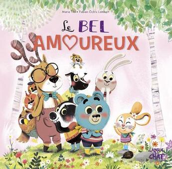 Couverture du livre « Le bel amoureux » de Marie Tibi et Fabien Ockto Lambert aux éditions Langue Au Chat