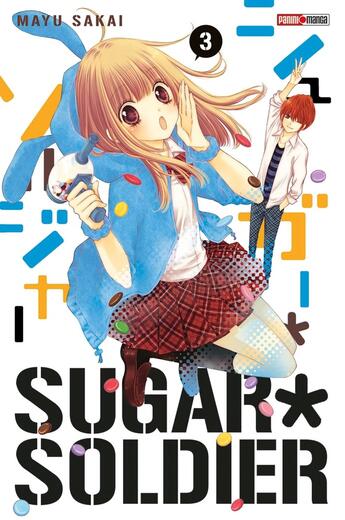 Couverture du livre « Sugar Soldier Tome 3 » de Mayu Sakai aux éditions Panini