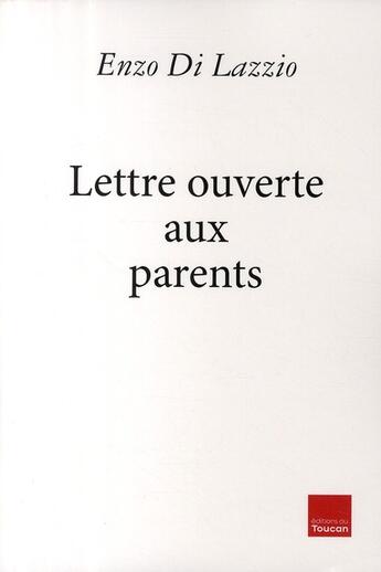 Couverture du livre « Lettre ouverte aux parents » de E Di Lazzio aux éditions L'artilleur