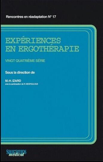 Couverture du livre « Expériences en ergothérapie ; 24e série » de Marie-Helene Izard aux éditions Sauramps Medical