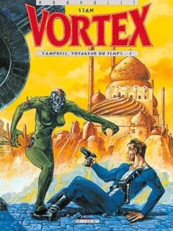 Couverture du livre « Vortex - Campbell, voyageur du temps T02 » de Stan aux éditions Delcourt