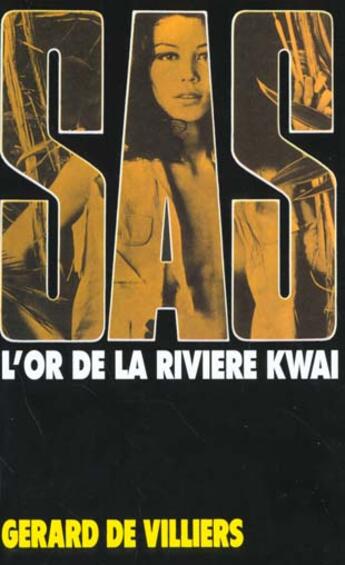 Couverture du livre « SAS T.10 ; l'or de la riviere Kwai » de Gerard De Villiers aux éditions Malko