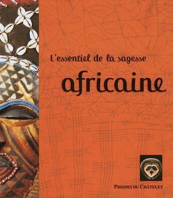 Couverture du livre « L'essentiel de la sagesse africaine » de  aux éditions Archipel