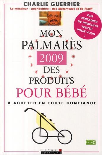 Couverture du livre « Palmarès 2009 des produits pour mon bébé » de Charlie Guerrier aux éditions Leduc