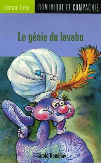 Couverture du livre « Le génie du lavabo » de Carole Tremblay aux éditions Dominique Et Compagnie