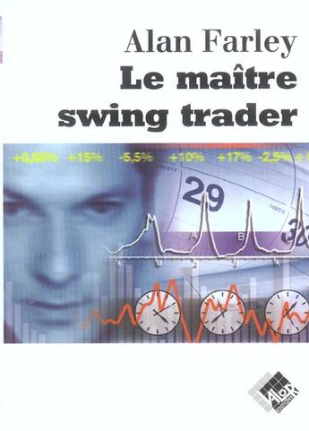 Couverture du livre « Le maitre swing trader » de Farley Alan S. aux éditions Valor