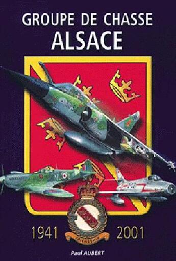 Couverture du livre « Groupe De Chasse Alsace » de Paul Aubert aux éditions Id