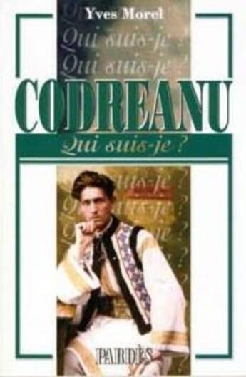 Couverture du livre « Codreanu et la Garde de fer : histoire d'une tragédie : 1920-1945 » de Michel Bertrand aux éditions Akribeia