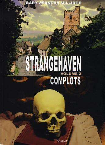 Couverture du livre « Strangehaven t.3 ; complots » de Spencer Millidge Gar aux éditions Akileos