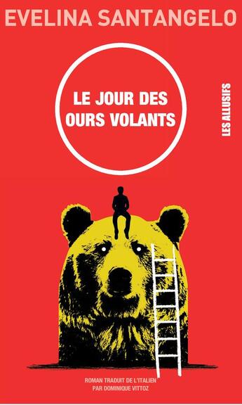 Couverture du livre « Le jour des ours volants » de Evelina Santangelo aux éditions Les Allusifs