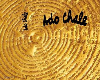 Couverture du livre « Ado Chale » de Ilona Chale aux éditions Aparte