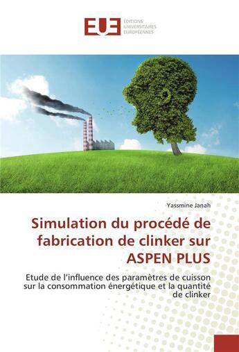 Couverture du livre « Simulation du procede de fabrication de clinker sur aspen plus » de Janah-Y aux éditions Editions Universitaires Europeennes