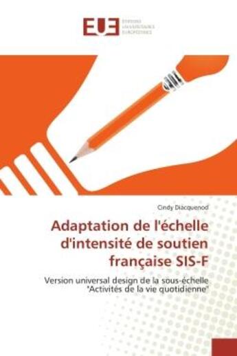 Couverture du livre « Adaptation de l'echelle d'intensite de soutien francaise sis-f » de Diacquenod-C aux éditions Editions Universitaires Europeennes