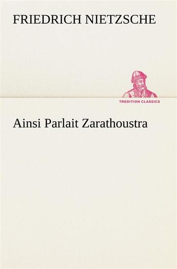 Couverture du livre « Ainsi parlait zarathoustra » de Nietzsche F W. aux éditions Tredition