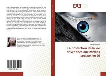 Couverture du livre « La protection de la vie privee face aux medias sociaux en di » de Essebou Laetitia aux éditions Editions Universitaires Europeennes