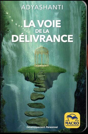 Couverture du livre « La voie de la délivrance » de Adyashanti aux éditions Macro Editions