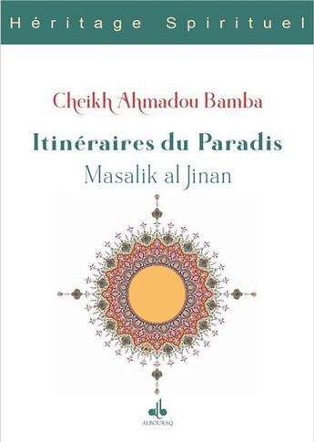 Couverture du livre « Itinéraires du paradis ; Massalik al-Jinân » de Cheikh Ahmadou Bamba aux éditions Albouraq