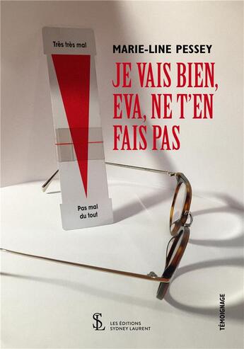 Couverture du livre « Je vais bien, EVA, ne t'en fais pas » de Marie-Line Pessey aux éditions Sydney Laurent