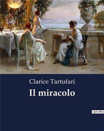 Couverture du livre « Il miracolo » de Clarice Tartufari aux éditions Culturea