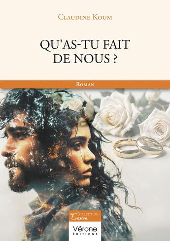 Couverture du livre « Qu'as-tu fait de nous ? » de Claudine Koum aux éditions Verone