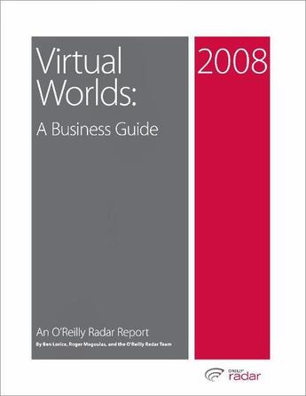 Couverture du livre « Virtual Worlds: A Business Guide » de Ben Lorica aux éditions O'reilly Media