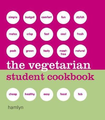 Couverture du livre « The Vegetarian Student Cookbook » de Hamlyn James aux éditions Octopus Digital