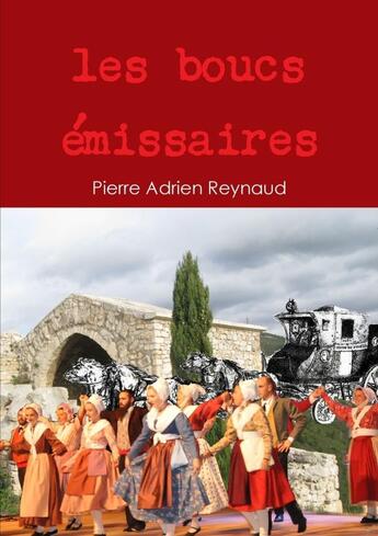 Couverture du livre « Les boucs émissaires » de Pierre Adrien Reynaud aux éditions Lulu