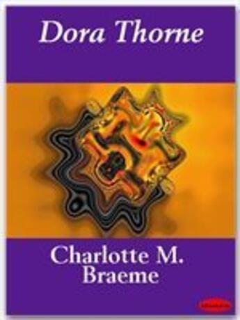 Couverture du livre « Dora Thorne » de Charlotte M. Braeme aux éditions Ebookslib