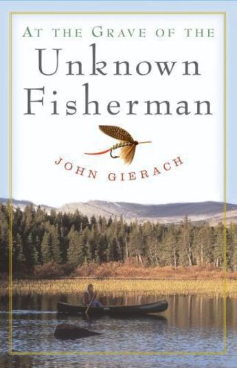 Couverture du livre « At the Grave of the Unknown Fisherman » de John Gierach aux éditions Simon & Schuster