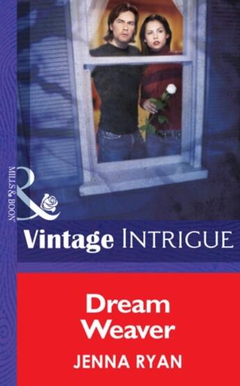 Couverture du livre « Dream Weaver (Mills & Boon Intrigue) » de Jenna Ryan aux éditions Mills & Boon Series