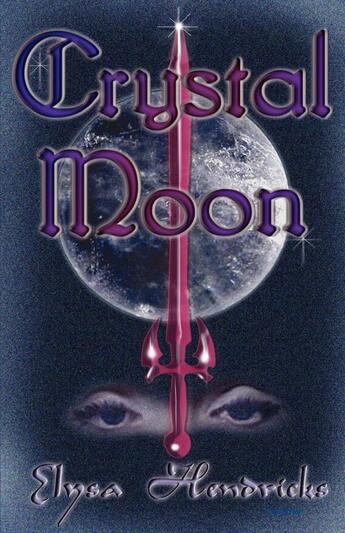 Couverture du livre « Crystal moon » de Hendricks Elysa aux éditions Bellebooks