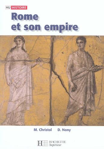 Couverture du livre « Hu Histoire ; Rome Et Son Empire » de Michel Christol et D Nony aux éditions Hachette Education