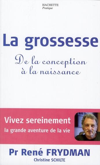 Couverture du livre « La grossesse » de Christine Schilte et Rene Frydman aux éditions Hachette Pratique