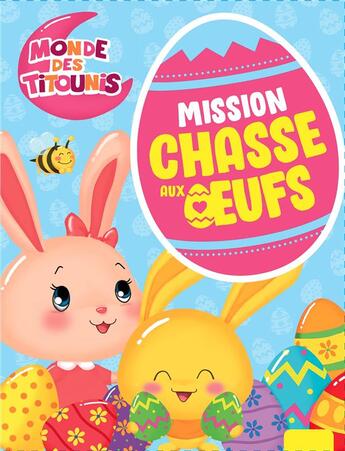 Couverture du livre « Titounis - mission chasse aux oeufs avec les titounis! ned paques » de  aux éditions Hachette Jeunesse