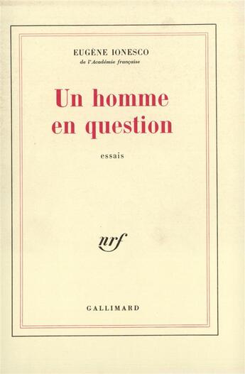 Couverture du livre « Un homme en question » de Eugene Ionesco aux éditions Gallimard