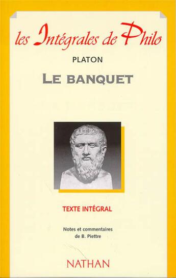 Couverture du livre « Int phil 14 le banquet » de Platon/Piettre aux éditions Nathan