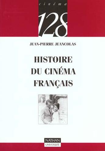 Couverture du livre « Histoire Du Cinema Francais » de Claude Jeancolas aux éditions Nathan