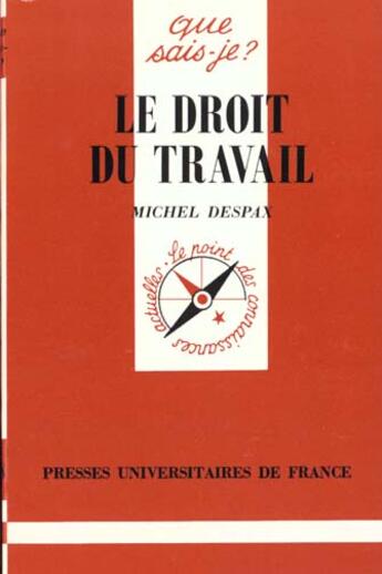 Couverture du livre « Droit du travail (le) » de Despax M. aux éditions Que Sais-je ?