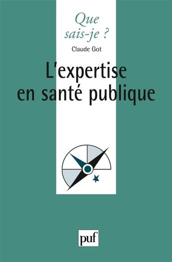 Couverture du livre « L'expertise en santé » de Claude Got aux éditions Que Sais-je ?