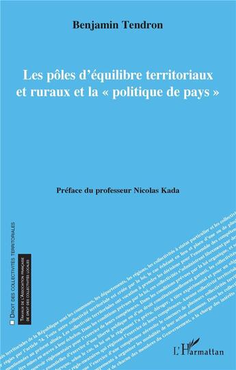 Couverture du livre « Les pôles d'équilibre territoriaux et ruraux et la « politique de pays » » de Benjamin Tendron aux éditions L'harmattan