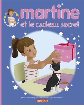 Couverture du livre « Martine et le cadeau secret » de Delahaye Gilbert et Marlier Marcel aux éditions Casterman