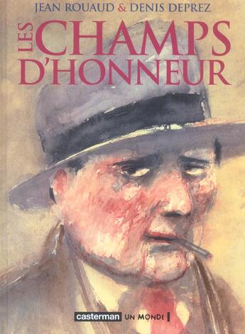 Couverture du livre « Les champs d'honneur » de Rouaud/Deprez aux éditions Casterman