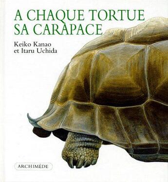 Couverture du livre « Chaque tortue sa carapace (a) » de Kanao Keiko / Uchida aux éditions Ecole Des Loisirs