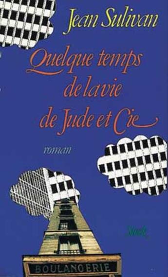 Couverture du livre « Quelque Temps Dans La Vie De Jude Et Compagnie » de Jean Sulivan aux éditions Stock