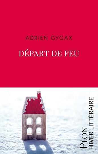 Couverture du livre « Départ de feu » de Adrien Gygax aux éditions Plon