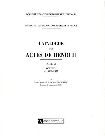 Couverture du livre « Catalogue des actes henri ii - tome 06 annee 1552 » de  aux éditions Cnrs