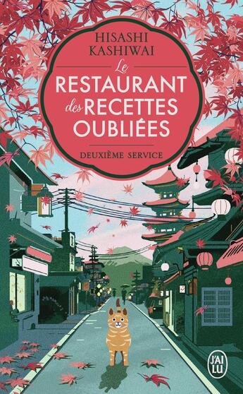 Couverture du livre « Le restaurant des recettes oubliées : deuxième service » de Hisashi Kashiwai aux éditions J'ai Lu