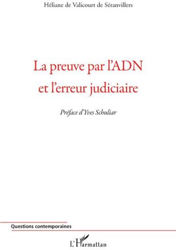 Couverture du livre « La preuve par l'adn et l'erreur judiciaire » de Heliane De Valicourt De Seranvillers aux éditions L'harmattan