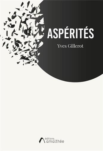 Couverture du livre « Aspérités » de Yves Gilerot aux éditions Amalthee