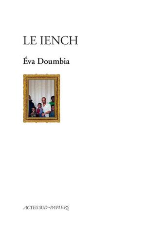 Couverture du livre « Le iench » de Eva Doumbia aux éditions Actes Sud-papiers